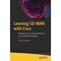 (영문도서) Learning Sd-WAN with Cisco: Transform Your Existing WAN Into a Cost-Effective Network Paperback, Apress, English, 9781484273463