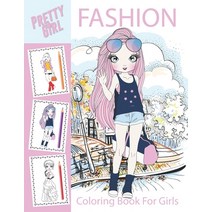 Fashion Coloring Book For Girls: Pretty girls Fashion Coloring Book For girls kids and teens with ... Paperback, Independently Published, English, 9798702766935