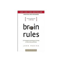 Brain Rules (Updated and Expanded):12 Principles for Surviving and Thriving at Work Home and ..., Pear Press