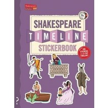 (영문도서) The Shakespeare Timeline Stickerbook: See All the Plays of Shakespeare Being Performed at Onc... Paperback, What on Earth Publishing, English, 9780995576681