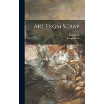 (영문도서) Art From Scrap Hardcover, Hassell Street Press, English, 9781014283498