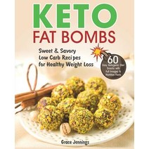 Keto Fat Bombs: Sweet & Savory Low Carb Recipes for Healthy Weight Loss (easy fat bombs recipes ket... Paperback, Independently Published, English, 9781093455816