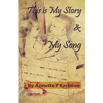 This is My Story & My Song Paperback, Independently Published