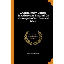 (영문도서) A Commentary Critical Expository and Practical On the Gospels of Matthew and Mark Paperback, Franklin Classics, English, 9780341911814