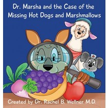 (영문도서) Dr. Marsha and the Case of the Missing Hot Dogs and Marshmallows Hardcover, Richter Publishing LLC, English, 9781954094123