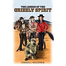 (영문도서) The Legend of the Grizzly Spirit Paperback, Author Reputation Press, LLC, English, 9798885141734