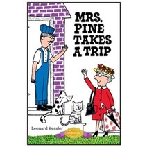 Mrs. Pine Takes a Trip, Kessler, Leonard(저),Purple H.., Purple House Press