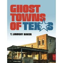 Ghost Towns of Texas [Paperback]