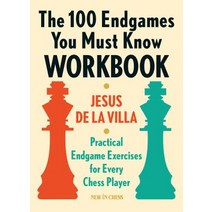 (영문도서) The 100 Endgames You Must Know Workbook: Practical Endgame Exercises for Every Chess Player Paperback, New in Chess, English, 9789056918170