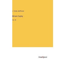 (영문도서) Miriam Copley: Vol. III Hardcover, Anatiposi Verlag, English, 9783382322038