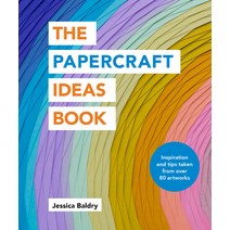The Papercraft Ideas Book: Inspiration and Tips Taken from Over 80 Artworks Paperback, Ilex Press, English, 9781781577448