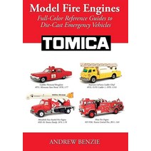 Model Fire Engines Tomica Full Color Reference Guides to Die Cast Emergency Vehicles Paperback
