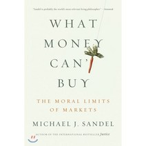 What Money Can't Buy:The Moral Limits of Markets, Farrar Straus Giroux