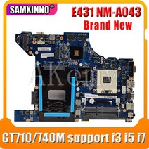 SAMXINNO NM-A043 Motherboard For Lenovo Thinkpad E431 Laotop Mainboard w/ GT710M/GT740M GPU support, 한개옵션0