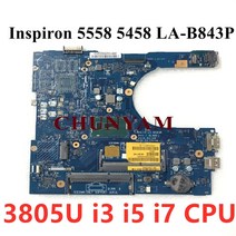새로운 LA-B843P Dell Inspiron 5458 노트북 마더 보드 I3 I5 I7 CPU VMD45 4CN4G XCFXD RC3PN VFD5V 0KMM8, 01 UMA 3805U