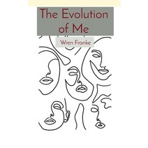 (영문도서) The Evolution of Me Hardcover, Wren Franke, English, 9781738886708