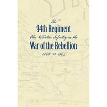 Record of the Ninety-Fourth Regiment Ohio Volunteer Infantry in the War of the Rebellion Paperback, English, 9781948986212, Commonwealth Book Company, ...