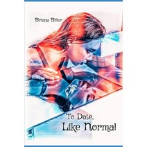 (영문도서) To Date like Normal Paperback, Smashwords, English, 9781005210069