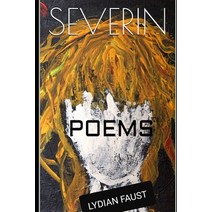 (영문도서) Severin: Poems Paperback, Independently Published, English, 9798601746083