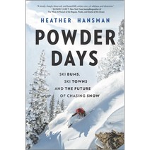 (영문도서) Powder Days: Ski Bums Ski Towns and the Future of Chasing Snow Hardcover, Hanover Square Press, English, 9781335081117
