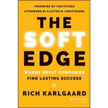 The Soft Edge: Where Great Companies Find Lasting Success, Jossey-Bass Inc Pub