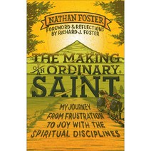 The Making of an Ordinary Saint: My Journey from Frustration to Joy With the Spiritual Disciplines, Baker Pub Group
