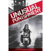 Unusual Punishment: Inside the Walla Walla Prison 1970-1985, Washington State Univ Pr
