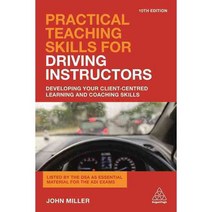 Practical Teaching Skills for Driving Instructors, Kogan Page Ltd