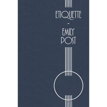 Etiquette: In Society in Business in Politics and at Home: Replica Edition, Applewood Books