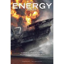 The Energy Reader: Overdevelopment and the Delusion of Endless Growth, Watershed Media