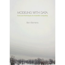 Modeling with Data: Tools and Techniques for Scientific Computing Hardcover, Princeton University Press