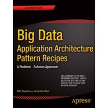 Big Data Application Architecture Q&A: A Problem - Solution Approach Paperback, Apress