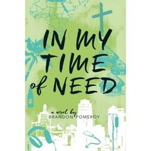 In My Time of Need Paperback, Elpida Press