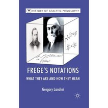 Frege S Notations: What They Are and How They Mean Paperback, Palgrave MacMillan