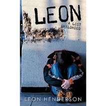 Leon: A Lost Childhood Paperback, Authorhouse