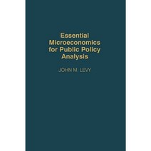 Essential Microeconomics for Public Policy Analysis Hardcover, Praeger Publishers