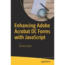 Enhancing Adobe Acrobat DC Forms with JavaScript Paperback, Apress