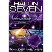 Halon-Seven: A Cyrus Cooper Thriller: Book Four Paperback, Xander Weaver