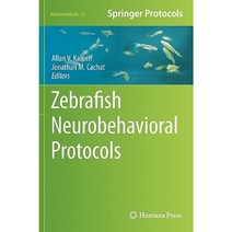Zebrafish Neurobehavioral Protocols Hardcover, Humana Press