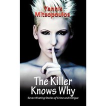 The Killer Knows Why: Seven Riveting Stories of Crime and Intrigue Paperback, Authorhouse UK