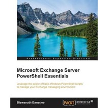 Microsoft Exchange Server Powershell Essentials Paperback, Packt Publishing