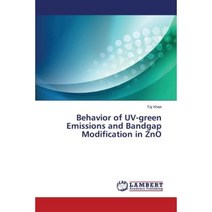 Behavior of UV-Green Emissions and Bandgap Modification in Zno Paperback, LAP Lambert Academic Publishing