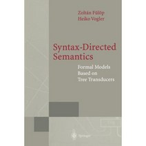 Syntax-Directed Semantics: Formal Models Based on Tree Transducers Paperback, Springer