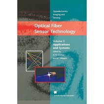 Optical Fiber Sensor Technology: Applications and Systems Paperback, Springer