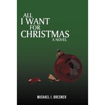 All I Want for Christmas Hardcover, iUniverse