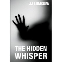 The Hidden Whisper: 2nd Edition Paperback, Bennion Kearny Limited