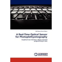 A Real-Time Optical Sensor for Photoplethysmography Paperback, LAP Lambert Academic Publishing