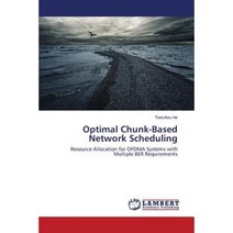 Optimal Chunk-Based Network Scheduling Paperback, LAP Lambert Academic Publishing
