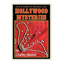 True Stories of Scandal and Hollywood Mysteries Paperback, Wildside Press