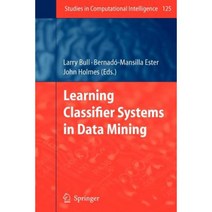 Learning Classifier Systems in Data Mining Paperback, Springer